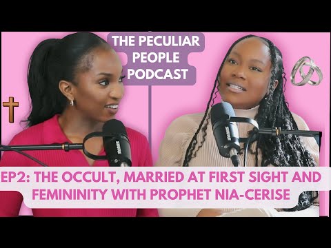 EP2: DEMONS, DATING AS A CHRISTIAN AND GODLY FEMININITY (PROPHET NIA-CERISE) - PECULIAR PEOPLE POD