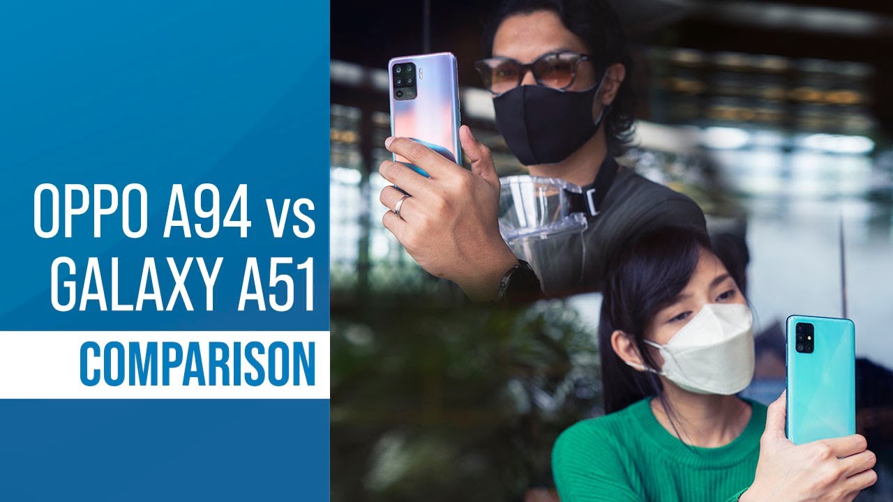 OPPO A94 vs Samsung Galaxy A51 comparison review