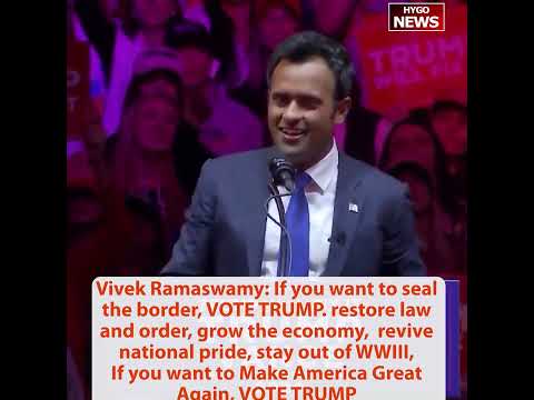 Vivek Ramaswamy: VOTE TRUMP If you want to seal border, restore law & order, grow economy