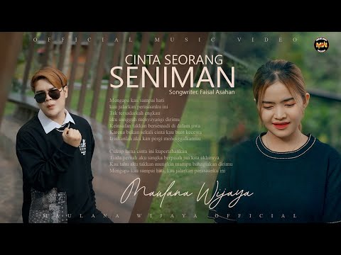 MAULANA WIJAYA - CINTA SEORANG SENIMAN (Official Music Video) CINTA SEORANG BIDUAN