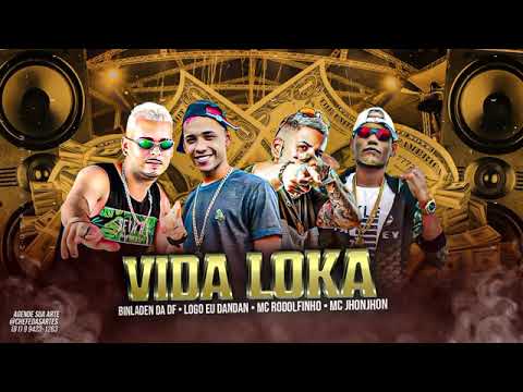 MC JHONJHON ,BINLADEN DA DF, LOGO EU DANDAN, MC RODOLFINHO , VIDA LOKA,#funk #bregafunk