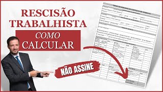 Rescisão Trabalhista - COMO CALCULAR acerto Trabalhista (2025)