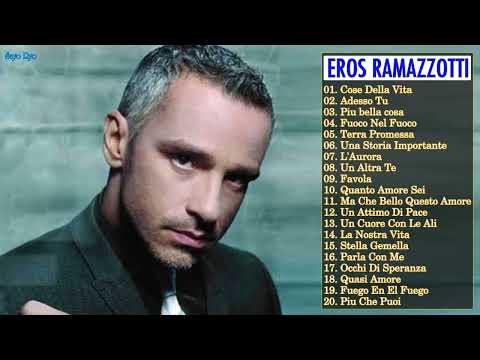 Eros Ramazzotti concerto 2023   Eros Ramazzotti 20 Migliori Success   Eros Ramazzotti Greatest Hits