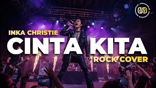 Download lagu CINTA KITA - INKA CHRISTIE COVER VERSI ROCK mp3