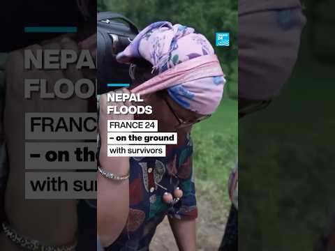 Nepal deadly floods: FRANCE 24 report – on the ground with survivors