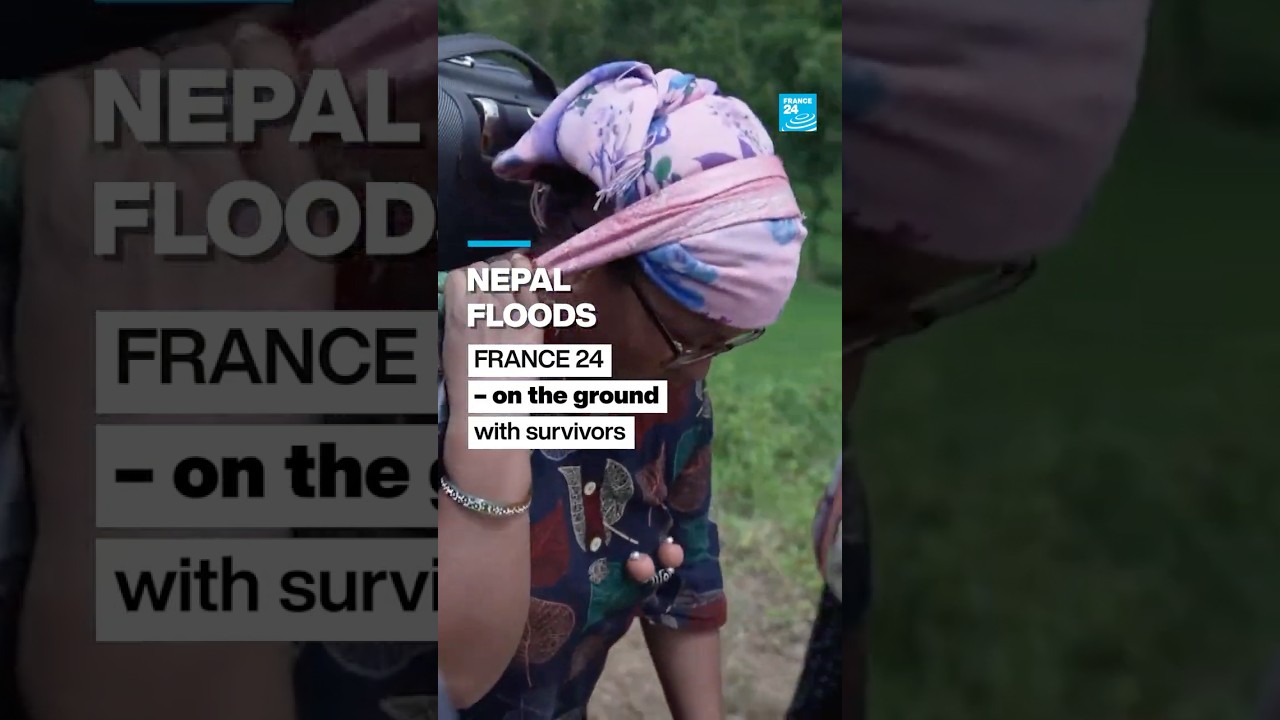 Nepal deadly floods: FRANCE 24 report – on the ground with survivors • FRANCE 24 English