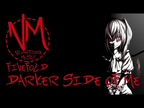Nightcore - Darker Side of Me (Fivefold) | Nightcore Music