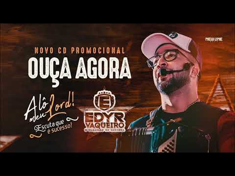 Edyr Vaqueiro - Alô Meu Lord | CD Promocional (Completo)