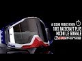 100% - Racecraft Plus MXDN Limited Edition Goggle Video