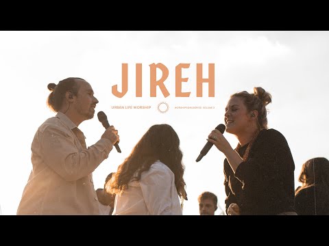 Jireh - Urban Life Worship
