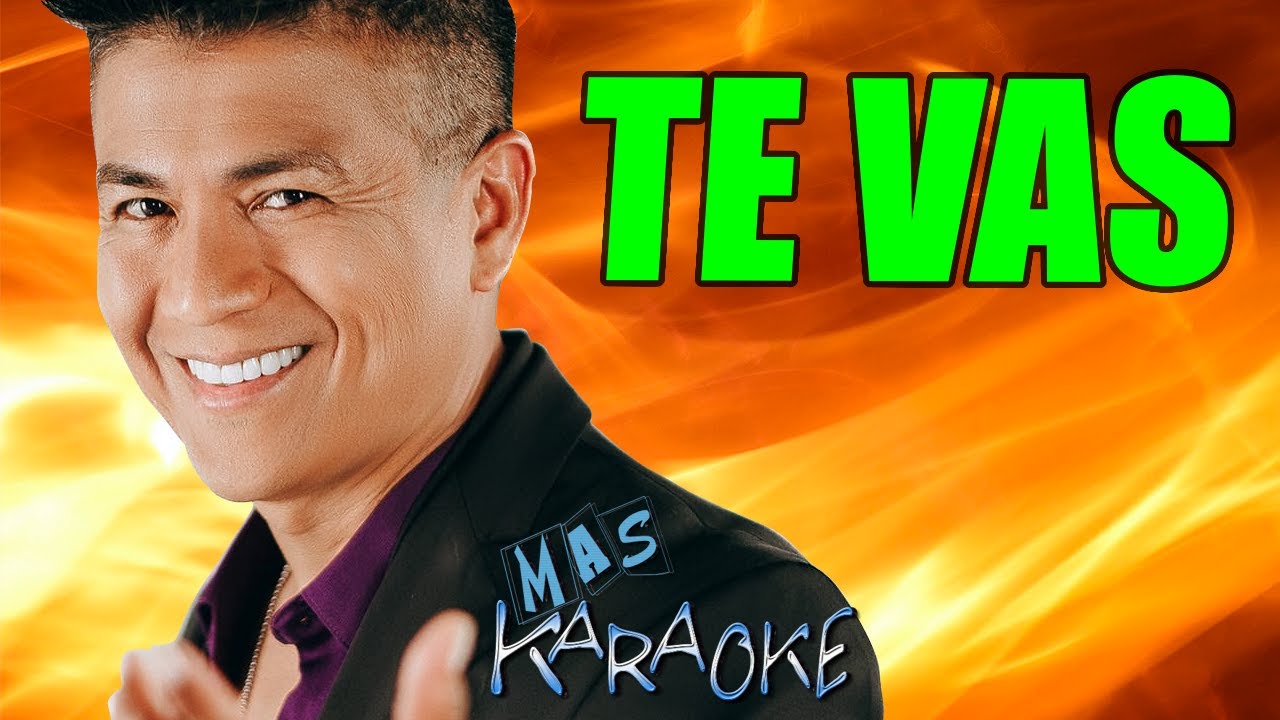 TE VAS