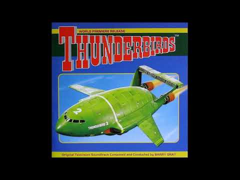 Barry Gray - Thunderbirds Are Go! - (Thunderbirds, 1965)