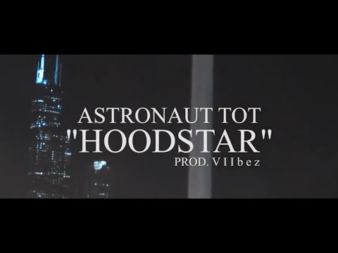 Astronaut Tot- “HoodStar" (Official Music Video)   🎥🎞 By @036A1