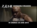 Invincible Dragon Trailer | In Cinemas 20th Jun...
