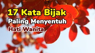 Download lagu 17 KATA BIJAK PALING MENYENTUH HATI WANITA mp3