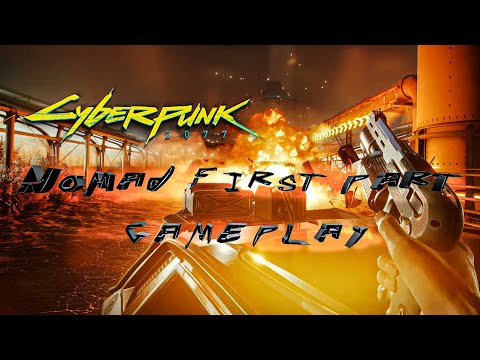 Cyberpunk 2077 First 30 min Gameplay, Nomad path,1440p