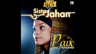 Roots Attack feat. Sista Jahan - Paix pour l'Humanité [Official Video]