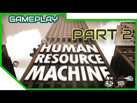 [Gameplay] Human Resource Machine | PART 2 | Indie Game | Tomorrow Corporation