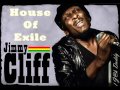Jimmy Cliff - House of exile