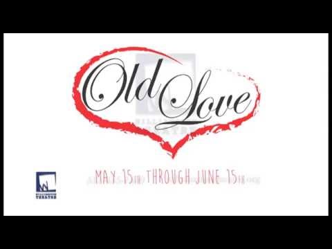 Williamston Theatre   Old Love Commercial (15 sec)