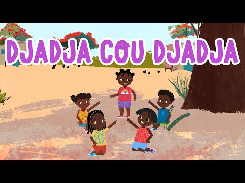 Djadja Cou Djadja - Comptine africaine pour jouer (avec paroles)