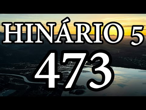 HINO CCB 473 - FORASTEIRO SOU NO MUNDO (GILSON XAVIER)