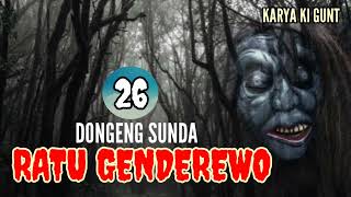 Download lagu DONGENG SUNDA RATU GENDEREWO SERI (26) KARYA ASEP GUNT mp3