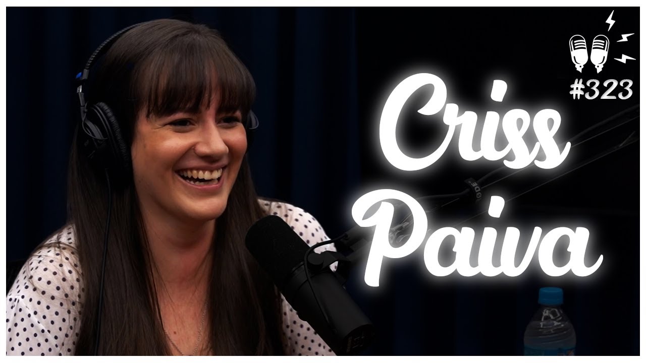 CRISS PAIVA - Flow Podcast #323