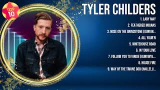 Tyler Childers 2024 MIX ~ Top 10 Best Songs ~ Greatest Hits ~ Full Album