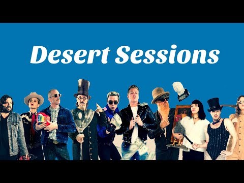 The Desert Sessions - A Brief Introduction