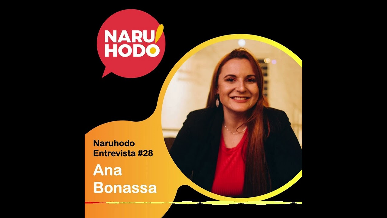 Naruhodo Entrevista #28: Ana Bonassa