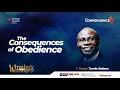 THE CONSEQUENCES OF OBEDIENCE || PASTOR TUNDE BAKARE