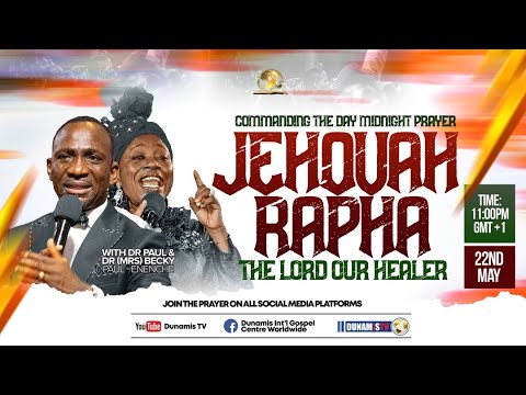 MID-NIGHT PRAYER COMMANDING THE DAY- JEHOVAH RAPHA THE LORD OUR HEALER. 22-05-2024
