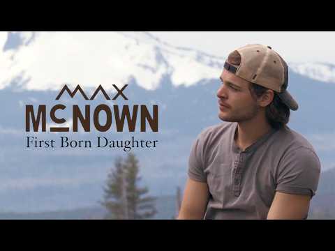 First Born Daughter - Max McNown