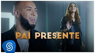 Ton Carfi e Aline Barros - Pai Presente (Clipe Oficial)