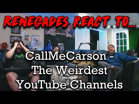 Renegades React to... @CallMeCarson - The Weirdest YouTube Channels