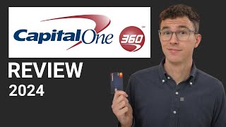 Capital One 360 Review 2024 - One of the Best Bank Accounts?
