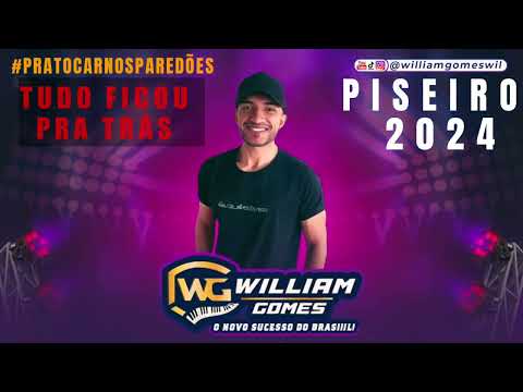 Tudo Ficou Pra Trás - William Gomes