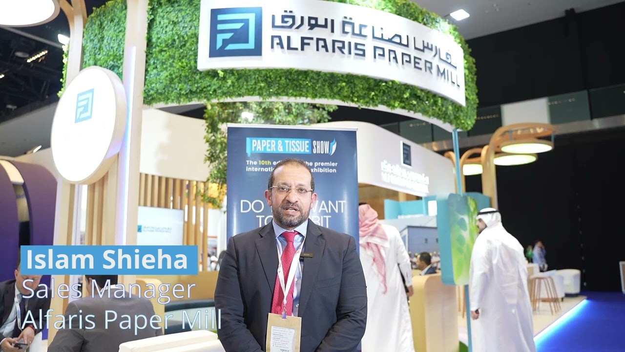Islam Shieha from Alfaris Paper Mill Shares Their Experience at Paper & Tissue Show 2024