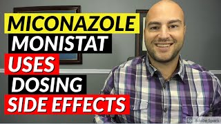 Miconazole (Monistat) - Uses, Dosing, Side Effects | Pharmacist Review