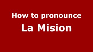 How to pronounce La Mision