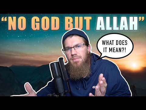 What Does "NO GOD BUT ALLAH" Really Mean?