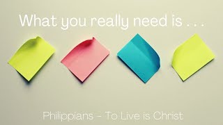 What you really need is . . . Philippians 4:19-20