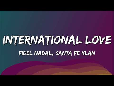 Fidel Nadal + Santa Fe Klan + Instituto Mexicano del Sonido - International Love (Letra\Lyrics)