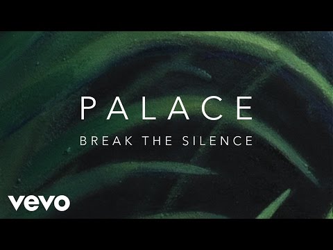 Palace - Break The Silence (Audio)