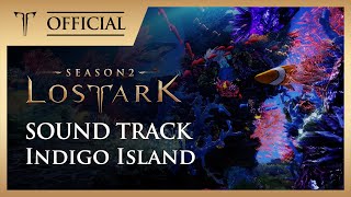 인디고 섬 (Indigo Island) / LOST ARK Official Soundtrack