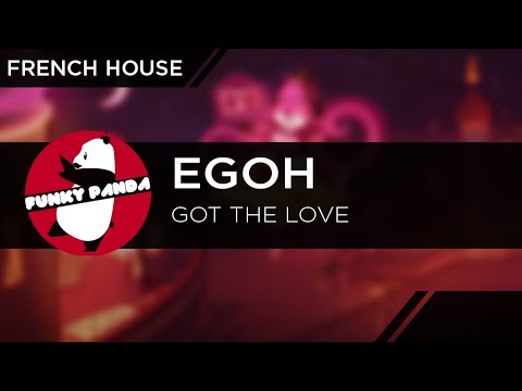 FrenchHOUSE|| Egoh - Got The Love