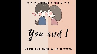 Download lagu YOON KYE SANG & HA JI WOON YOU AND I OST CHOCOLATE SUB INDO mp3