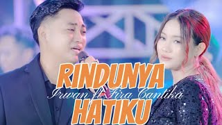 Download lagu RINDUNYA HATIKU IRWAN  X FIRA CANTIKA mp3 Download lagu RINDUNYA HATIKU IRWAN  X FIRA CANTIKA mp3
