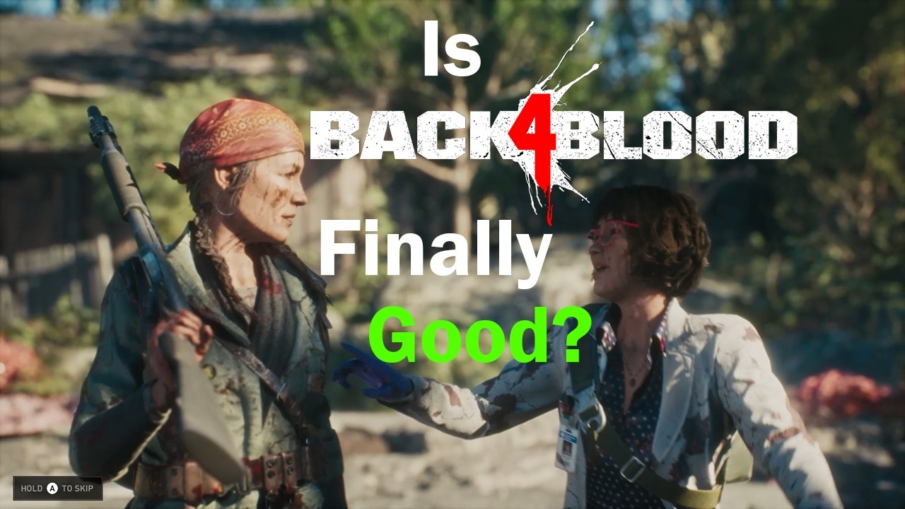 Is Back 4 Blood Finally Good?